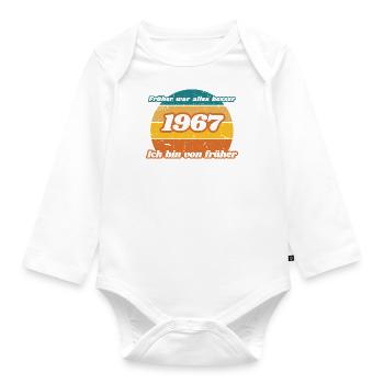 Früher war alles besser - 1967 geboren, Geburtstag - Baby Bio-Langarm-Body - Weiß - Vorne