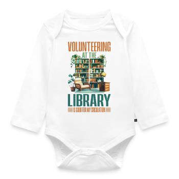 Volunteering At The Library Boosts My Circulation - Baby Bio-Langarm-Body - Weiß - Vorne