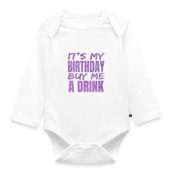 geburtstag spruch lustig - Baby Bio-Langarm-Body - Weiß - Vorne