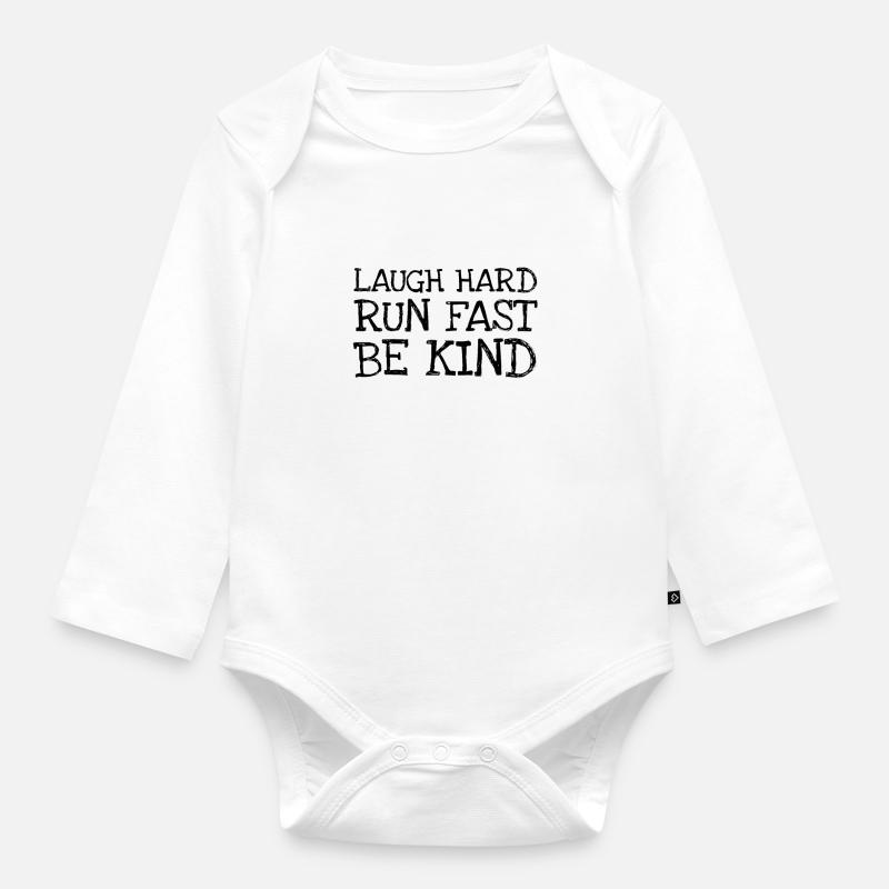 Laugh Hard Run Fast Be Kind - Organic Longsleeve Baby Bodysuit - white