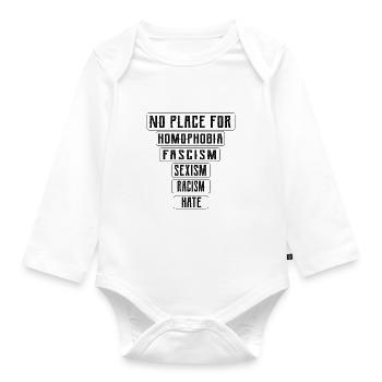 Place Hoomophobia Racist Fascism Geschenkiee - Organic Longsleeve Baby Bodysuit - white - Front