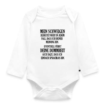 Mein Schweigen Ironie Sarkasmus Spruch - Baby Bio-Langarm-Body - Weiß - Vorne