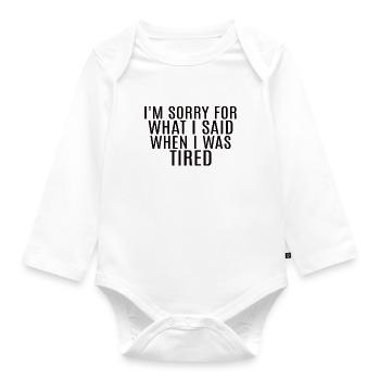 Sarcastic Saying - Organic Longsleeve Baby Bodysuit - white - Front