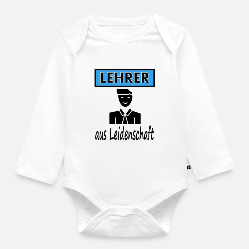 Ich bin Lehrer aus Leidenschaft Schullehrer gift - Baby Bio-Langarm-Body - Weiß