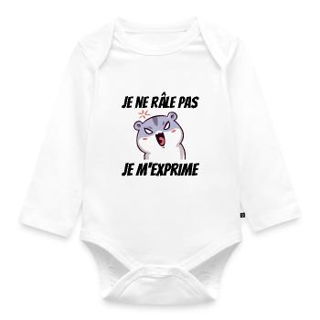 Je ne râle pas je m'exprime - Body Bébé bio manches longues - blanc - Devant