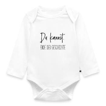 du kannst. Ende der Geschichte - Baby Bio-Langarm-Body - Weiß - Vorne