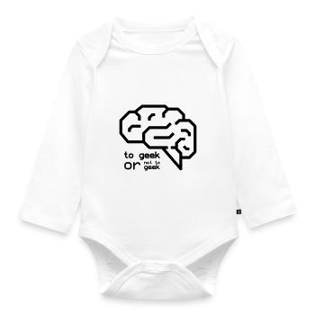 Geek oder nicht Geek - Baby Bio-Langarm-Body - Weiß - Vorne