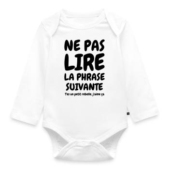 Ne pas lire la phrase suivante - Humour - Drôle - Body Bébé bio manches longues - blanc - Devant
