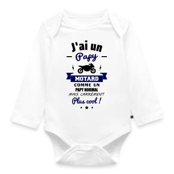 J'ai un papy motard,grand-père, moto, naissance - Body Bébé bio manches longues - blanc - Devant