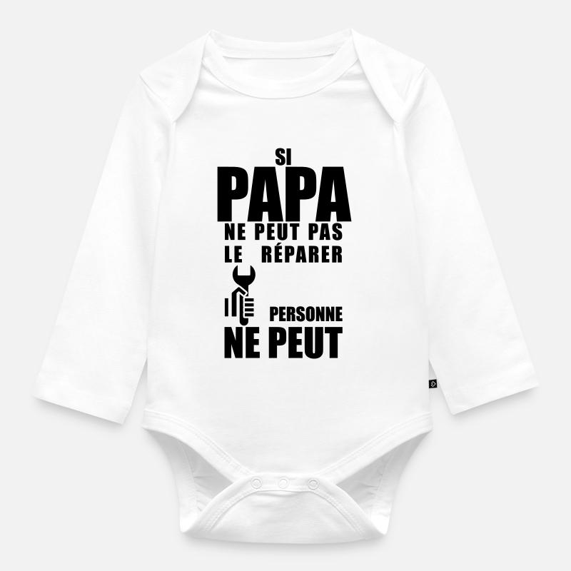 Papa répare  - Body Bébé bio manches longues - blanc