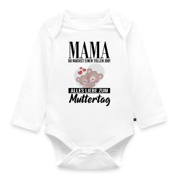 Mama du machst einen tollen Job - Baby Bio-Langarm-Body - Weiß - Vorne
