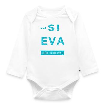 Eva Si tu n as pas une eva - Body Bébé bio manches longues - blanc - Devant