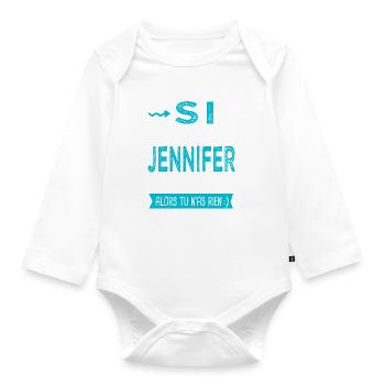 Jennifer Si tu n as pas une Jennifer - Body Bébé bio manches longues - blanc - Devant
