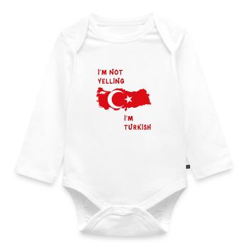 I'm not yelling I'm turkish - Organic Longsleeve Baby Bodysuit - white - Front