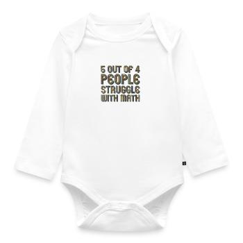 5 out of 4 people have problems with math - Organic Longsleeve Baby Bodysuit - white - Front