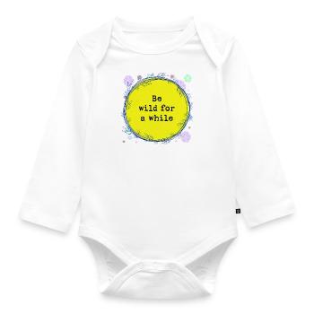 Be wild for a while - Organic Longsleeve Baby Bodysuit - white - Front