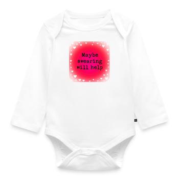 Maybe swearing will help - Organic Longsleeve Baby Bodysuit - white - Front