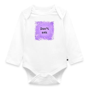 Don't ask - Organic Longsleeve Baby Bodysuit - white - Front