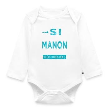 Manon Si tu n as pas une manon - Body Bébé bio manches longues - blanc - Devant