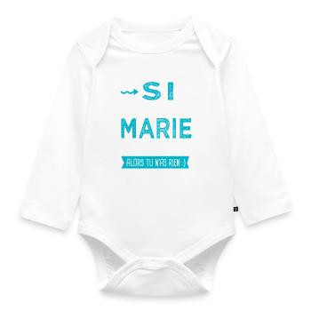 Marie Si tu n as pas une marie - Body Bébé bio manches longues - blanc - Devant