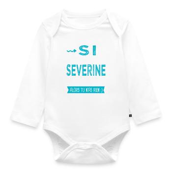 Severine Si tu n as pas une Severine - Body Bébé bio manches longues - blanc - Devant