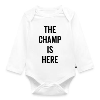 The Champ Is Here - Organic Longsleeve Baby Bodysuit - white - Front