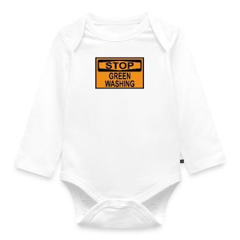Stop Greenwashing Sign - Organic Longsleeve Baby Bodysuit - white - Front