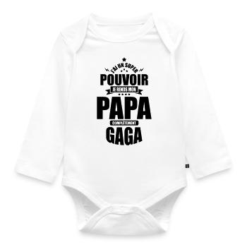 j'ai un super pouvoir je rends mon papa gaga - Body Bébé bio manches longues - blanc - Devant