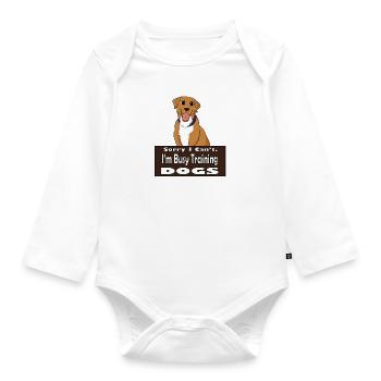 Busy Training Dogs Cute Puppy Dog Training - Organic Longsleeve Baby Bodysuit - white - Front