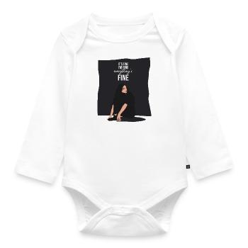 It's fine, I'm fine everything is fine - Organic Longsleeve Baby Bodysuit - white - Front