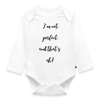 I'm not perfect and that's ok (black text) - Organic Longsleeve Baby Bodysuit - white - Front
