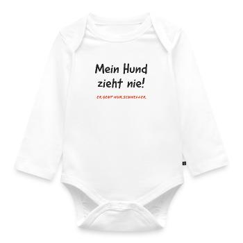 Mein Hund zieht nie! Er ist nur schneller. - Baby Bio-Langarm-Body - Weiß - Vorne
