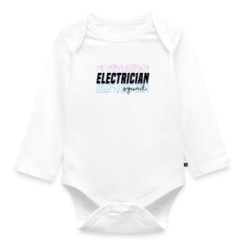 Electrician Squad Electro Worker Voltage Circuits - Organic Longsleeve Baby Bodysuit - white - Front