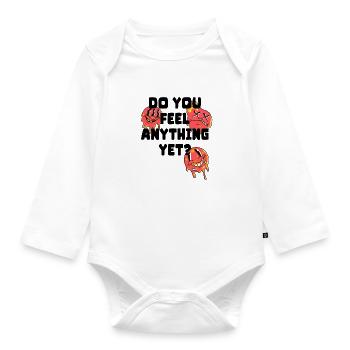 Do you feel anything yet - Organic Longsleeve Baby Bodysuit - white - Front