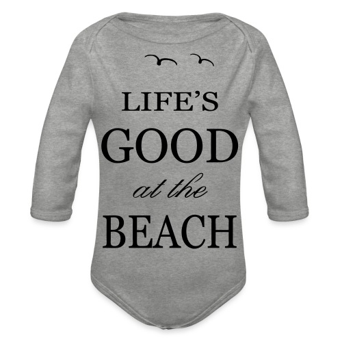 lifes goog at the beach b - Baby Bio-Langarm-Body