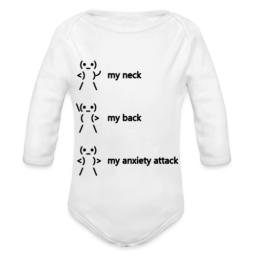 neck back anxiety attack - Organic Longsleeve Baby Bodysuit