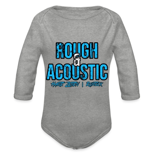 Rough & Acoustic Logo - Baby Bio-Langarm-Body