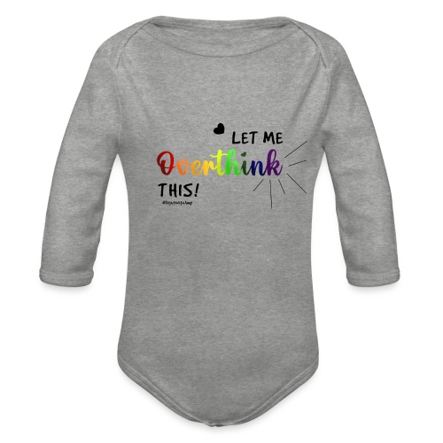 Amy's 'Overthink' design (black txt) - Organic Longsleeve Baby Bodysuit
