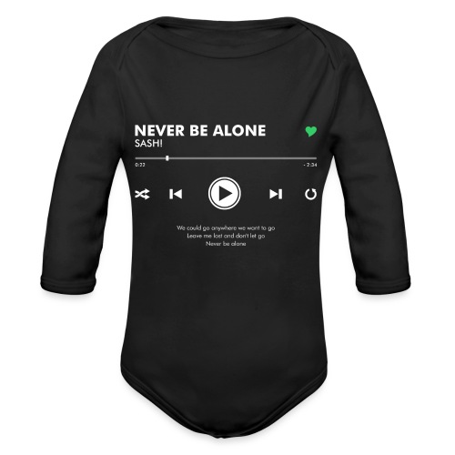 NEVER BE ALONE - Play Button & Lyrics - Organic Longsleeve Baby Bodysuit