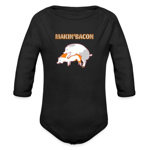 Macin' bacon - Baby Bio-Langarm-Body