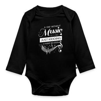 A day without music is like Just Kidding no idea - Baby Bio-Langarm-Body - Schwarz - Vorne