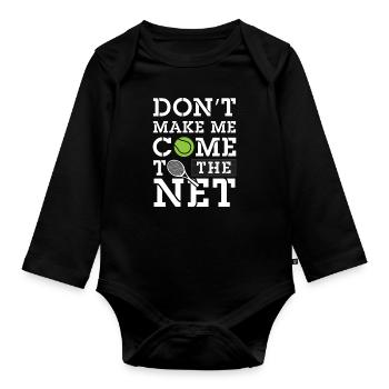 Don't make me come to the net - Tennis - Body Bébé bio manches longues - noir - Devant
