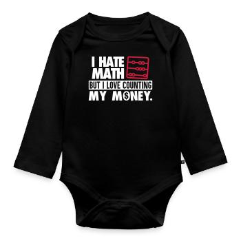 Je déteste Math Mais j'aime mon argent comptant - Body Bébé bio manches longues - noir - Devant