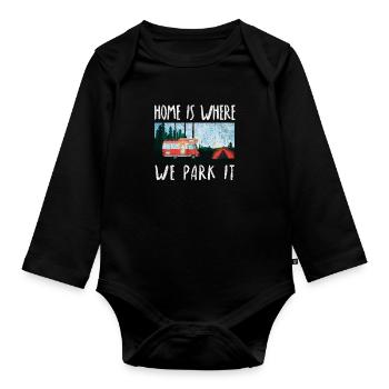 home is where we park it camping shirt camper - Organic Longsleeve Baby Bodysuit - black - Front