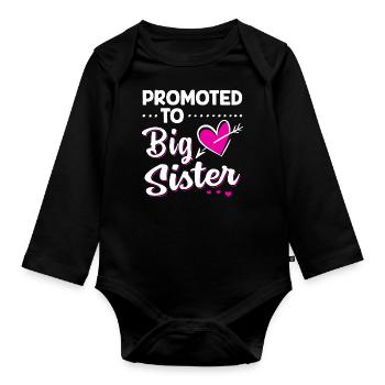 Promoted To Big Sister - Big sister baby - Organic Longsleeve Baby Bodysuit - black - Front