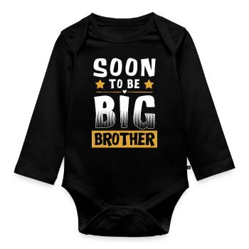 Soon To Be Big Brother - Big Brother - Organic Longsleeve Baby Bodysuit - black - Front