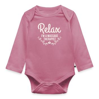 Relax I'm A Massage Therapist - Massage therapist - Organic Longsleeve Baby Bodysuit - mauve - Front