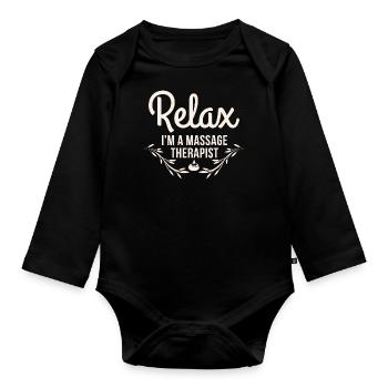 Relax I'm A Massage Therapist - Massage therapist - Organic Longsleeve Baby Bodysuit - black - Front
