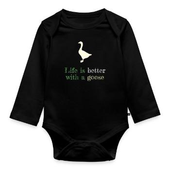 Life Is Better With A Goose - Organic Longsleeve Baby Bodysuit - black - Front