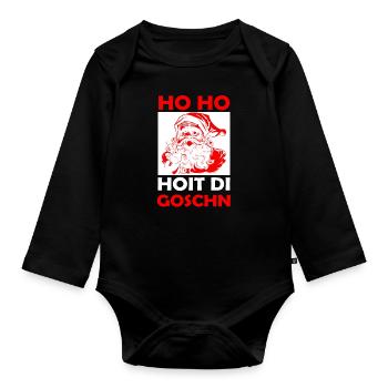 Ho Ho Ho Hoit di Goschn - Baby Bio-Langarm-Body - Schwarz - Vorne